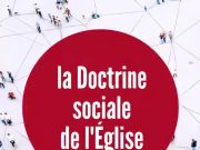 La vulgarisation de la Doctrine Sociale de l’Eglise