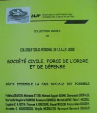 Société Civile, forces de l’ordre et de défense : Bâtir ensemble la paix sociale est possible